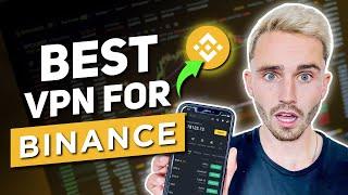 Best VPN for Binance - How to Access Binance With a VPN in 2024