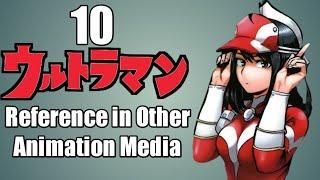 Top 10 Ultraman References In Other Animation Media [Remake]