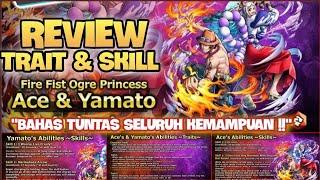 REVIEW TRAIT & SKILL NEW EX ACE & YAMATO (BAHAS TUNTAS SELURUH KEMAMPUAN)