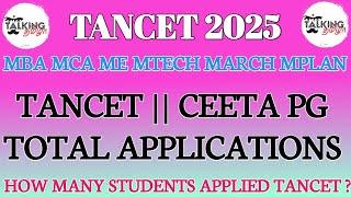 TANCET 2025 || CEETA PG 2025 || HOW MANY APPLICATIONS RECEIVED || MBA MCA ME MTECH|| @talkingtamila