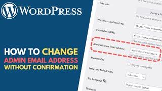 WordPress: Change Your Admin Email Address Without Email Confirmation // Change Admin Email Plugin