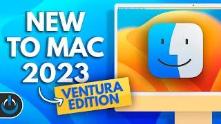New to Mac 2023 - Ventura Edition