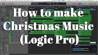 How to make Christmas Music (Logic Pro)