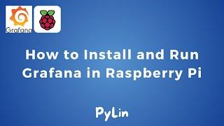 How to Install and Run Grafana in Raspberry Pi | Dashboard | IoT | IIoT |