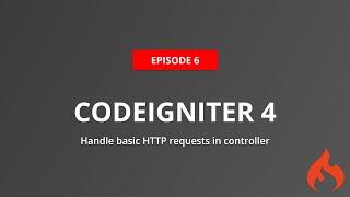 #6 How to handle basic HTTP request in controller in Codeigniter 4 | [GET, POST, REQUEST]