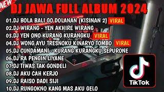 DJ JAWA FULL ALBUM SLOW BASS || DJ BOLA BALI GO DOLANAN DJ WIRANG FULL BASS