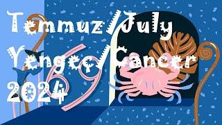 Temmuz 2024 Astroloji Burç Yorumu Yengeç/Yükselen Yengeç/Cancer Monthly Horoscope for  July  2024