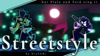 【FNFCover】Streetstyle - Plate VS Void