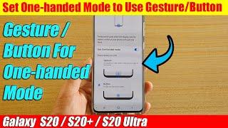 Galaxy S20/S20+: How to Set One-handed Mode to Use Gesture/Button Style