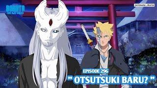 Boruto Episode 296 Subtitle Indonesia Terbaru - Boruto Two Blue Vortex 9 Part 170 Otsutsuki Baru?