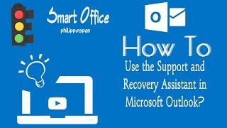 How To Use The Support And Recovery Assistant in Microsoft Outlook?