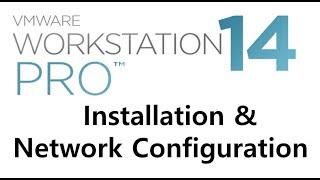 VMware Workstation 14 Download and Installation with Network Setting