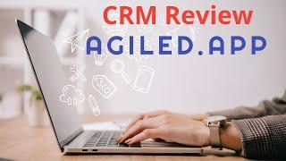 What is CRM? Agiled CRM Software Review