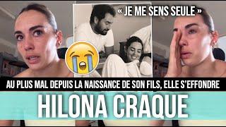 HILONA AU PLUS MAL, ELLE S'EFFONDRE EN LARMES  PAUL-ANDRÉ ABSENT, GALÈRES PRO, SON FILS...