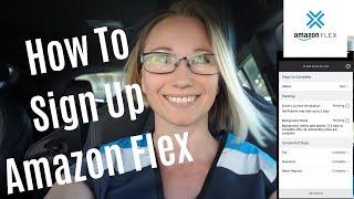 How To Sign Up For Amazon Flex | Plus A Few Tips