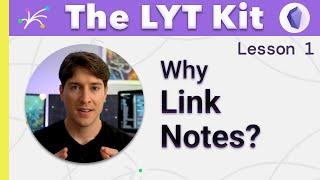 Make Better Notes by Linking Your Thinking (LYT Kit Lesson 1) w the Obsidian App