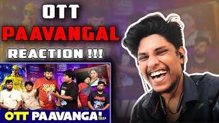 OTT Paavangal (REACTION) | Parithabangal