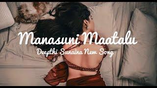 Manasuni Maatalu - New Music Video | Deepthi Sunaina New Song | TeluguMusicNest