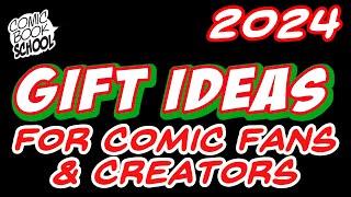 Gift Ideas for Comic Fans & Creators - Comic Book School Holiday Special 2024