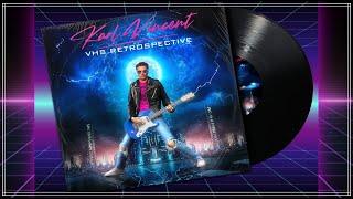 Karl Vincent - VHS Retrospective (Full Album) (RETROWAVE, ROCK, SYNTHWAVE)