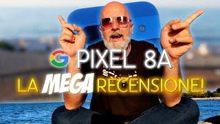 Google PIXEL 8A: la MEGA RECENSIONE!