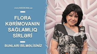 Xalq artisti Flora Kərimovanın  sağlamlıq sirləri medicina.az-da