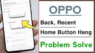 OPPO Phone Back Button Home & Recent Button Hang Problem Solve