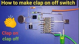 how to make clap on off switch//simple clap on off switch