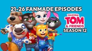 PART 3 SEASON 12 FANMADE EPISODES! - Talking Tom and Friends | SEASON 12
