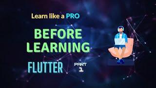 Before learning flutter, things you should know! [part - I]