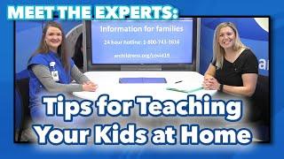 Meet the Experts: Tips for Teaching Your Kids at Home