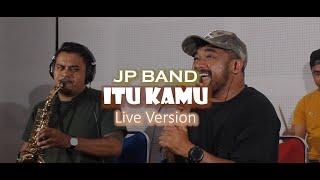 JP BAND - Itu Kamu Live Version