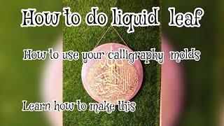 How to apply liquid leaf to your calligraphy mold