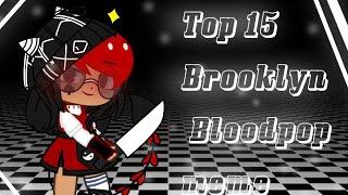 Top 15 Brooklyn BloodPop Meme//FLASH WARNING!//• TheUltimate_Ace ツ •