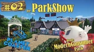 Planet Coaster: Die ParkShow #02 - ModernConsumer Park [LET'S SHOW] [PARKSHOW] [DEUTSCH]