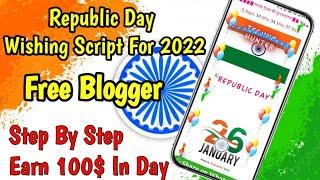 Republic Days Wishing Script 2022 | Earn 100$ a Day | Step by Step | On Free Blogger by Hunter