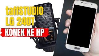 Cara Pasang Mic Condenser TAFFSTUDIO LGT 240 Ke HP Android