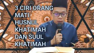 3 Tiga Ciri Mati Husnul Khatimah Dan Suul Khatimah ll Ustadz Fahmi Hs #elhasthi #dakwah #alhnurfah