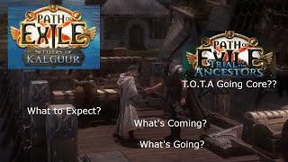 POE Settlers of Kalguur 3.25 What is Coming TotA going Core?? Best Ever?? #poe #pathofexile #youtube