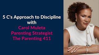 Positive Discipline: The 5 C's Approach To Discipline