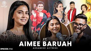 Aimee Baruah OPENS UP on 'Possessive' Pijush Hazarika, Reels, Cannes || Assamese PODCAST - 114