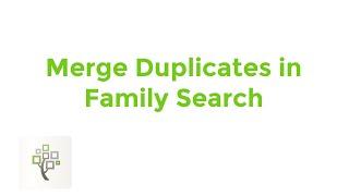 How to Merge Duplicates in Family Search | Family Search Tutorial