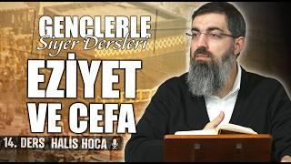 Allah Resûlü’ne ve Sahabelere Yapılan Eziyet ve Cefalar | Gençlerle Siyer Dersleri 14 | Halis Hoca