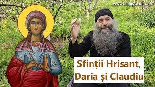 Sfinții Hrisant, Daria și Claudiu - p. Pimen Vlad