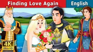 Finding Love Again Story | Stories for Teenagers | @EnglishFairyTales
