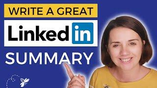 How to Write a GREAT LinkedIn Summary: The Step-By-Step Guide