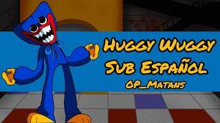 Huggy Wuggy Sub Español (Friday Night Funkin Lyrics) | @OP_Matans