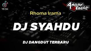 DJ SYAHDU || Rhoma Irama Remix DANGDUT TERBARU Fullbass Viral