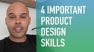 4 Important Product Design Skills