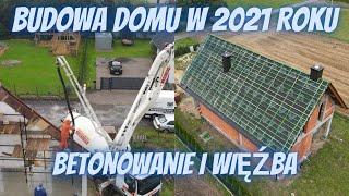 BUDOWA DOMU W 2021 ROKU | BETONOWANIE I WIĘŹBA